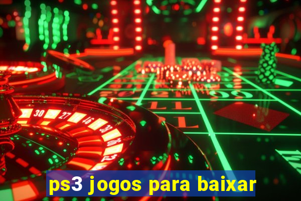 ps3 jogos para baixar